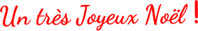 Un tr�s Joyeux No�l !