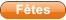F�tes